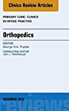 Orthopedics, An Issue of Primary Care Clinics in Office Practice