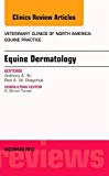 Equine Dermatology, An Issue of Veterinary Clinics: Equine Practice
