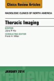Thoracic Imaging, An Issue of Radiologic Clinics of North America