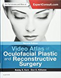 Video Atlas of Oculofacial Plastic and Reconstructive Surgery 2E