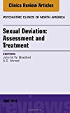 Sexual Deviation: Assessment and Treatment, An Issue of Psychiatric Cl
