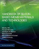 Handbook of Silicon Based MEMS Materials and Technologies 2E