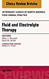 Fluid and Electrolyte Therapy, An Issue of Veterinary Clinics of North America: Food Animal Practice