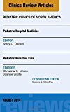 Pediatric Hospital Medicine, An Issue of Pediatric Clinics<br>Pediatric Palliative Care, An Issue of Pediatric Clinics
