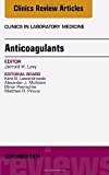 Anticoagulants, An Issue of Clinics in Laboratory Medicine