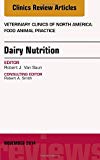 Dairy Nutrition, An Issue of Veterinary Clinics of North America: Food Animal Practice