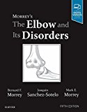 Morrey's The Elbow and Its Disorders 5E