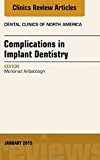 Complications in Implant Dentistry, An Issue of Dental Clinics of North America