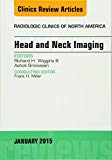 Head and Neck Imaging, An Issue of Radiologic Clinics of North America