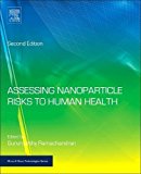Assessing Nanoparticle Risks to Human Health, 2E