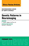 Genetic Patterns in Neuroimaging, An Issue of Neuroimaging Clinics