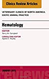 Hematology, An Issue of Veterinary Clinics of North America: Exotic Animal Practice