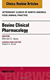 Bovine Therapeutics, An Issue of Veterinary Clinics of North America: Food Animal Practice