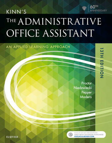Kinn's The Administrative Office Assistant 13th edition , Custom Version for Ross Education