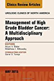 Management of Localized Bladder Cancer: A Multidisciplinary Approach, An Issue of Urologic Clinics