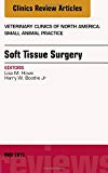 Soft Tissue Surgery, An Issue of Veterinary Clinics of North America: Small Animal Practice