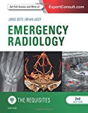 Emergency Radiology: The Requisites:Requisites in Radiology
