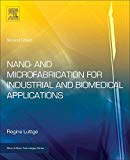 Nano- and Microfabrication for Industrial Applications