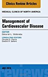 Cardiovascular Disease, An Issue of Medical Clinics of North America