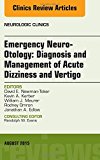 Neuro-Otology, An Issue of Neurologic Clinics