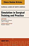 Simulation in Surgical Training and Practice, An Issue of Surgical Clinics