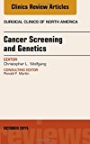Cancer Screening and Genetics, An Issue of Surgical Clinics 95-5