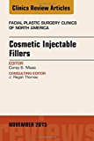 Injectables: Current and in Development, An Issue of Facial Plastic Surgery Clinics of North America