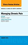 Chronic Pain Management, An Issue of Medical Clinics of North America