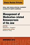 Antiresorptive Agent-induced Osteonecrosis of the Jaw, An Issue of Oral and Maxillofacial Clinics of North America