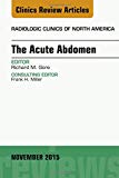 The Acute Abdomen, An Issue of Radiologic Clinics of North America