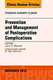 Prevention and Management of Post-Operative Complications, An Issue of Thoracic Surgery Clinics