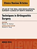 Orthognathic Surgery, An Issue of Atlas of the Oral and Maxillofacial Surgery Clinics of North America