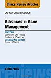 Acne: Where are We Now?, An Issue of Dermatologic Clinics
