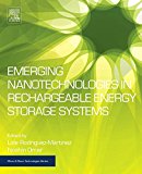 Emerging Nanotechnologies in Rechargable Energy Storage Systems
