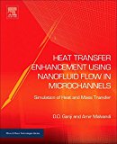 Heat Transfer Enhancement Using Nanofluid Flow in Microchannels:Simulation of Heat and Mass Transfer
