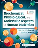 Biochemical, Physiological, and Molecular Aspects of Human Nutrition