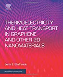 Thermoelectricity and Heat Transport in Graphene and other 2D Nanomaterials