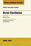 Atrial Fibrillation, An Issue of Heart Failure Clinics