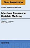 Infectious Diseases in Geriatric Medicine, An Issue of Clinics in Geriatric Medicine