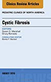 Cystic Fibrosisa, An Issue of Pediatric Clinics of North America