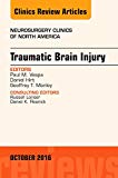 Traumatic Brain Injury, An issue of Neurosurgery Clinics of North America