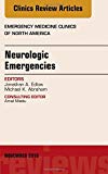 Neurologic Emergencies, An Issue of Emergency Medicine Clinics of North America