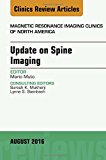 MR Imaging of the Spine, An Issue of Magnetic Resonance Imaging Clinics of North America