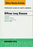 Diffuse Lung Disease, An Issue of Radiologic Clinics of North America