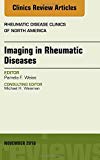 Imaging in Rheumatic Diseases, An Issue of Rheumatic Disease Clinics of North America