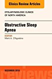 Obstructive Sleep Apnea, An Issue of Otolaryngologic Clinics of North America