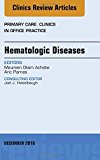 Hematologic Diseases, An Issue of Primary Care: Clinics in Office Practice