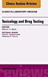 Drug Testing, An Issue of the Clinics in Laboratory Medicine