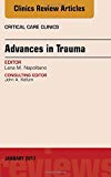 Advances in Trauma, An Issue of Critical Care Clinics