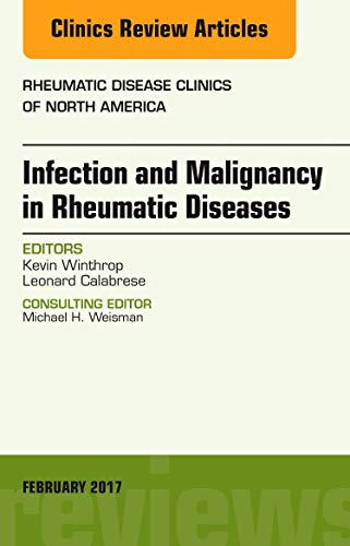 Infection and Malignancy in Rheumatic Diseases, An Issue of Rheumatic Disease Clinics of North America